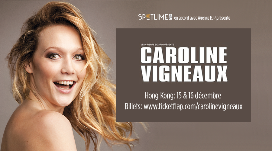 ONE WOMAN SHOW - Caroline Vigneaux à Hong Kong les 15 et 16 Décembre!